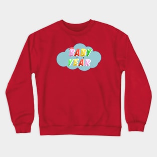 Baby of the Year Crewneck Sweatshirt